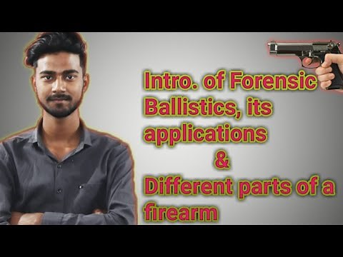 Introduction of Ballistics and Forensic Ballistics part- 1 | Different parts of a Firearm