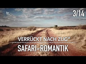 Safari-Romantik und Naturgewalten | Verrückt nach Zug | dokus | Reisen (S01/E03)