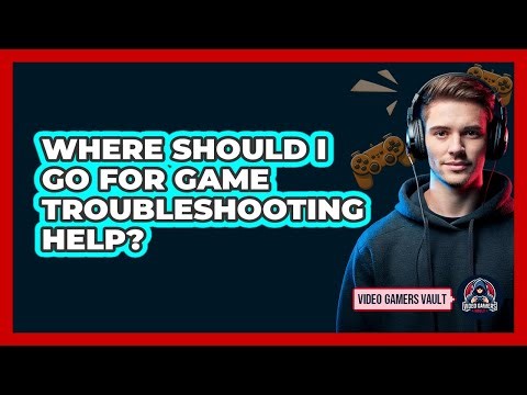 Where Should I Go For Game Troubleshooting Help?
