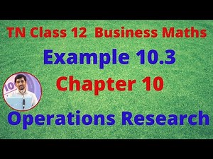 12th Business maths chapter 10 Example 10.3 Opreations Research TamilNadu