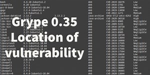 💉 Grype 0.35.0 new feature : Indicate location of vulnerability