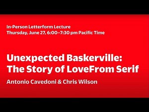 Unexpected Baskerville: The Story of LoveFrom Serif with the Letterform Archive