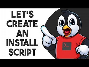 Let's Create an Install Script
