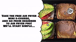 Unlock Air Fryer Hacks with Our Fun Free Mini Course