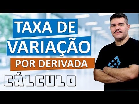 📚 Taxa de Variação (por derivada) - Cálculo 1 (#32)