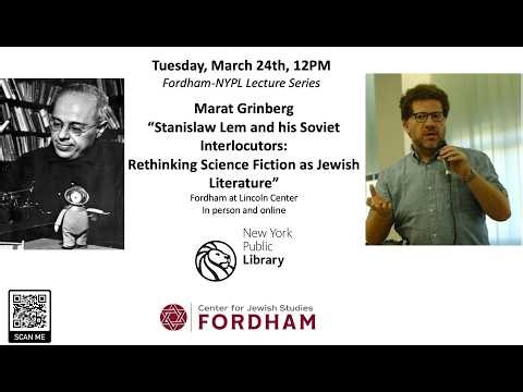 Marat Grinberg, “Stanislaw Lem and His Soviet Interlocutors: Science Fiction as Jewish Literature”