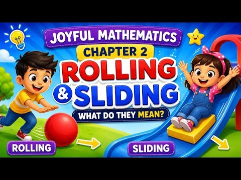 Rolling and Sliding Explained for Kids | Joyful Mathematics Chapter 2 | Class 1 Maths