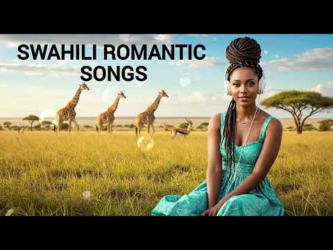 Relaxing Swahili Love Songs | Soothing African Romantic Music