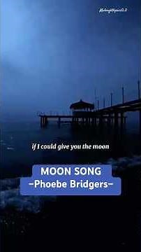 Moon Song – Phoebe Bridgers (Lyrics)