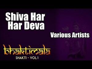 Shiva Har Har Deva - Various Artists (Album: Bhaktimala - Shiva Vol 1)