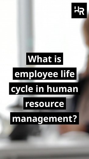 Understanding the Employee Life Cycle in HRM