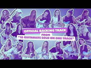 Official Backing Track - 18 Guitarists Solo on One Track