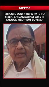 RBI Cuts Down Repo Rate to 5.25%, P Chidambaram Says It Should Help 'EMI Buyers'