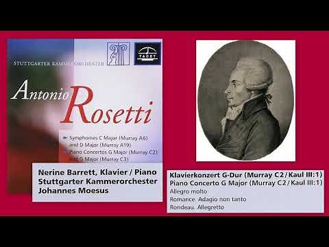 Antonio Rosetti Rösler: Piano Concerto G Major, Murray C2, Kaul III:1, Nerine Barrett (piano)