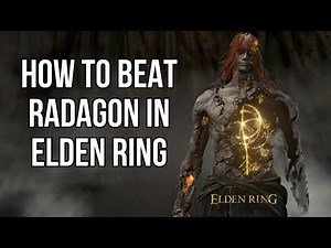 How to BEAT Radagon In Elden Ring
