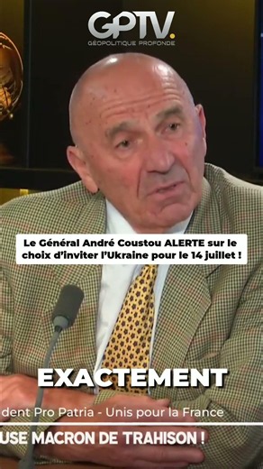 Le Général André Coustou ALERTE sur le choix d'inviter l'Ukraine pour le 14 juillet !