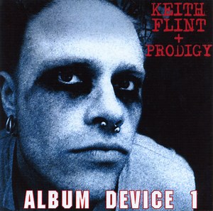 Keith Flint + Prodigy - Album Device 1