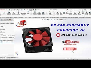 SolidWorks 3D CAD Project – PC Fan Assembly Exercise 16 "SolidWorks Tutorial"