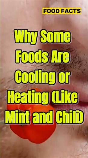 Why Some Foods Are Cooling or Heating (Like Mint and Chili) #facts #flavorscience #capsaicin