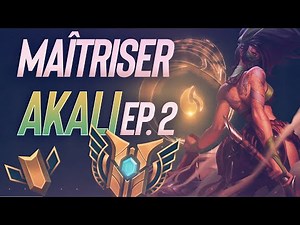 GUIDE AKALI FR - PART. 2 LES TIPS