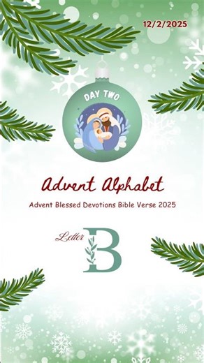 Letter B Day 2 Bible Verse Advent Blessed Devotions 2025