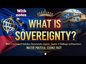 Sovereignty Explained | Meaning, Types, Challenges & Importance| Political Science Class#sovereignty