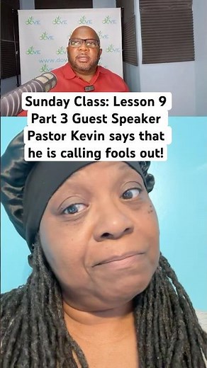 Sunday Class: Lesson 9 Part 3 Guest Speaker Pastor ‪@KevinLAEwing‬ says that he is calling fools out!