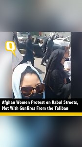 21K views · 460 reactions | Days before the #Taliban rule completes a year since they retook control of #Afghanistan, more than 50 women took to streets in #Kabul to demand ‘work, bread and freedom’. They were dispersed by the Taliban after gunfire, and a few of them were even detained. | The Quint | Facebook