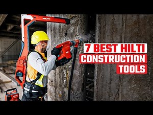 7 Hilti Tools That Will Make Construction Work Easier