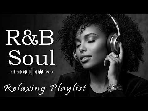 【R&B Soul】Relaxing Chill Playlist – Smooth Vocals & Deep Grooves | Deep Soul & R&B Mix