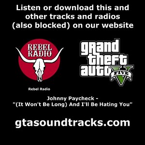 GTA V (GTA 5) - Rebel Radio | Johnny Paycheck - "(It Won't Be Long) And I'll Be Hating You"