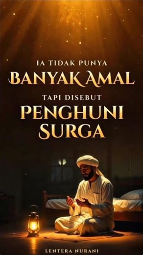 Ia tidak punya banyak amal tapi disebut penghuni surga #kisahislamipenuhhikmah #shorts