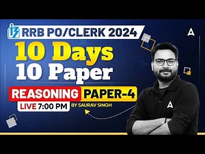 IBPS RRB 2024 | Reasoning 10 Days 10 Paper Day-04 | By Saurav Singh