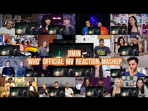 Jimin ‘Who’ Official MV Reaction Mashup