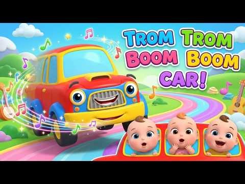 Trom Trom Boom Boom Car 🚗🎶 Fun Learning Cartoon for Toddlers | Nursery Rhymes for Kids