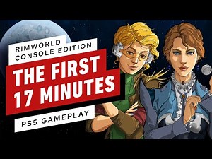 The First 17 Minutes of RimWorld Console Edition PS5 Gameplay
