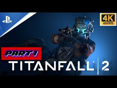 Ultimate Titanfall 2 Gameplay Walkthrough: Part 1 - ultra high graphics gameplay