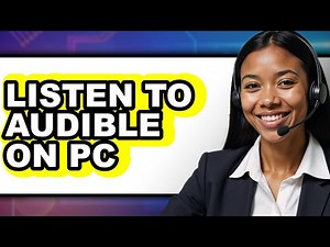 How to Listen to Audible on PC 2025 - Easy Guide