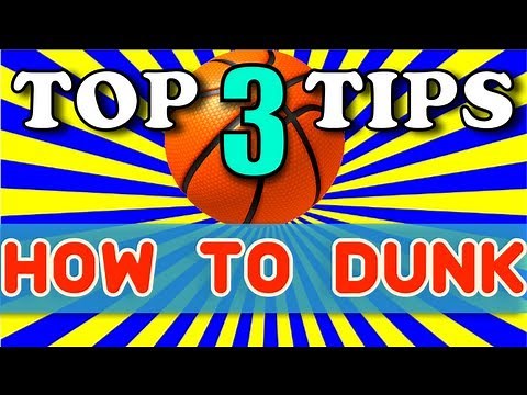 How to Dunk - Top 3 Tips for Beginners + SECRET to Dunking!