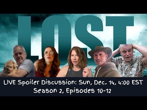 LIVE - LOST Watchalong Spoiler Discussion - Season 2, Episodes 10-12