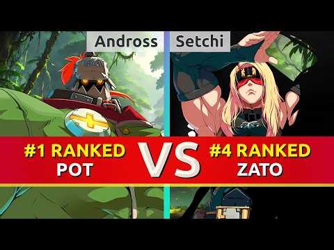 GGST 2.00 ▰ Andross (#1 Ranked Potemkin) vs Setchi (#4 Ranked Zato). High Level Gameplay