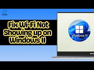 How to Fix Wi Fi Not Showing up on Windows 11