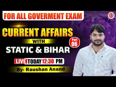 Current Affairs 2025 | Class 06 | For Bihar Daroga (1799 post) | By Raushan Anand #currentaffairs