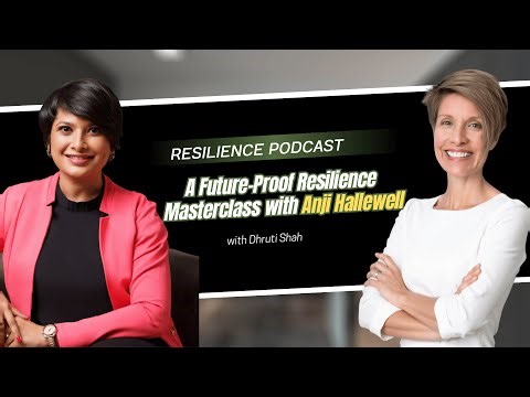Episode 21: A Future-Proof Resilience Masterclass with Anji Hallewell | Video Podcast