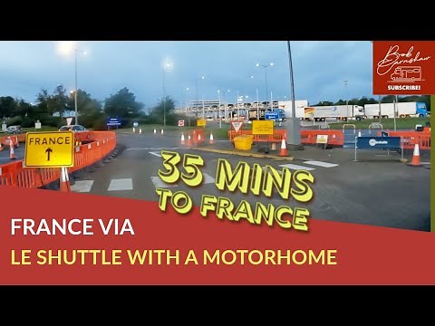 France Via Le Shuttle With A Motorhome - Euro Tour 2023