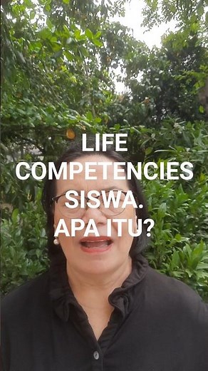 LIFE COMPETENCIES SISWA. APA ITU?