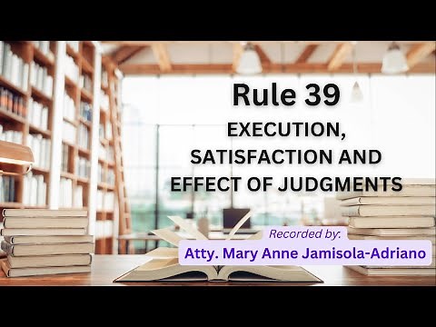 [Audio Rules of Court] RULE 39 - Execution, Satisfaction and Effect of Judgments | Part 1 Secs. 1 -9