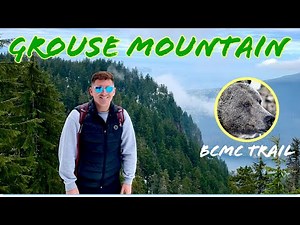 Grouse Mountain BCMC Trail - Vancouver BC (May 2022)