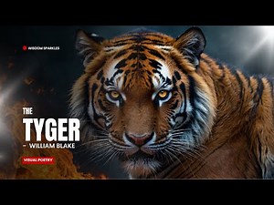 'The Tyger' by William Blake | Mesmerizing Imagery & Timeless Poetry