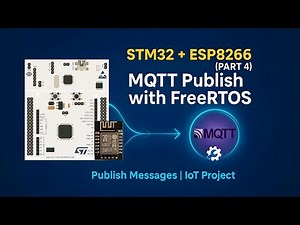 STM32 IoT with ESP8266 #4: MQTT Publish using FreeRTOS Tasks and Queues